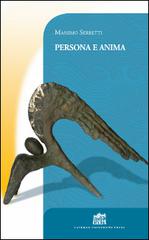 Persona e anima di Massimo Serretti edito da Lateran University Press