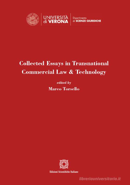 Collected essays in transnational commercial law & technology edito da Edizioni Scientifiche Italiane