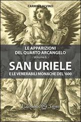 San Uriele e le venerabili monache del '600 di Carmine Alvino edito da Edizioni Segno