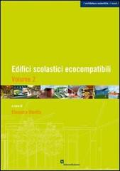 Edifici scolastici ecocompatibili vol.2 edito da EdicomEdizioni