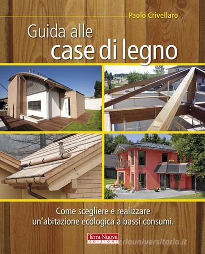 Guida alle case di legno di Paolo Crivellaro edito da Terra Nuova Edizioni