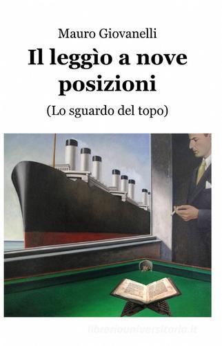 Il leggìo a nove posizioni di Mauro Giovanelli edito da Pubblicato dall'Autore