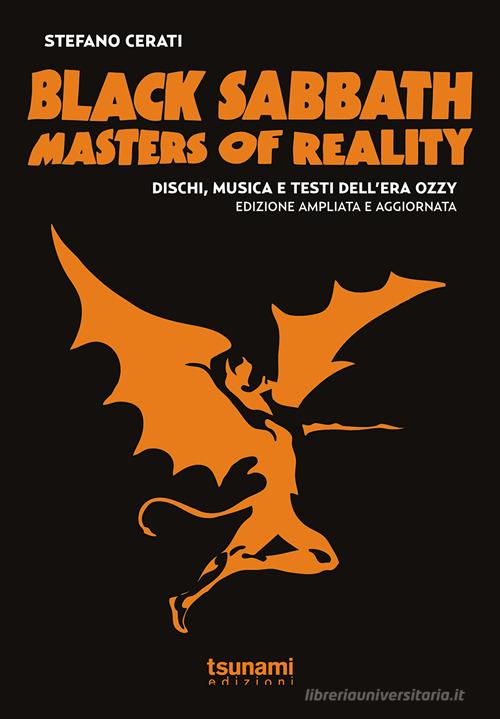Black Sabbath. Masters of reality. Dischi, musica e testi dell'era Ozzy (1969-1978) di Stefano Cerati edito da Tsunami Edizioni