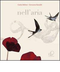 Nell'aria. Ediz. illustrata di Giulia Belloni, Giovanna Ranaldi edito da Kite