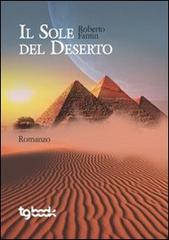 IL sole del deserto di Roberto Fantin edito da Tg Book