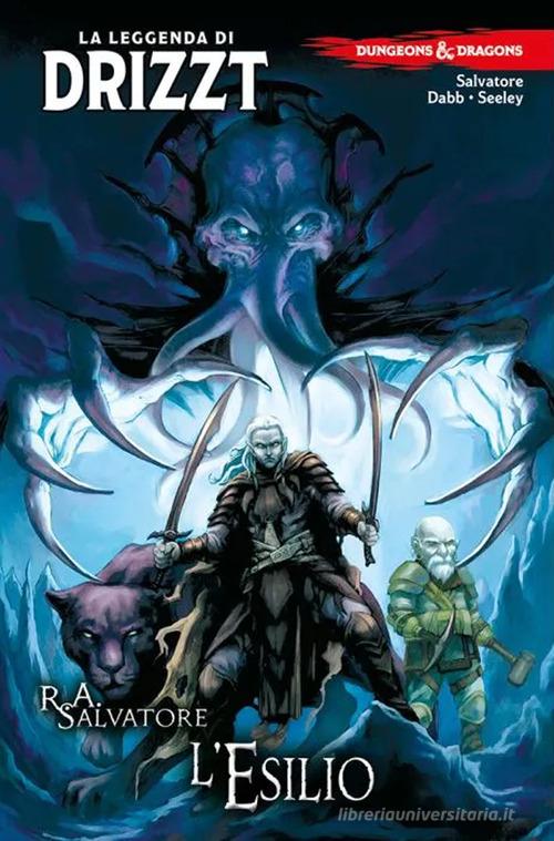 Dungeons & Dragons. La leggenda di Drizzt vol. 2 di R.A. Salvatore, Andrew Dabb, Tim Seeley edito da Panini Comics