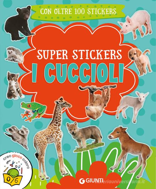 I cuccioli. Super stickers edito da Giunti Editore
