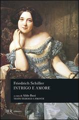 Intrigo e amore. Un dramma in cinque atti di nobiltà e borghesia. Testo inglese a fronte di Friedrich Schiller edito da Rizzoli