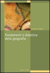 Fondamenti e didattica della geografia. Ediz. illustrata di Valerio Di Donna edito da Liguori