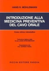 Introduzione alla medicina preventiva del cavo orale di Hans R. Mühlemann edito da Piccin-Nuova Libraria