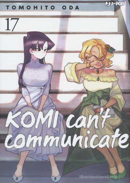 Komi can't communicate vol. 17 di Tomohito Oda edito da Edizioni BD
