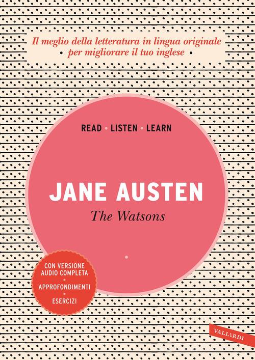 The Watsons. Con versione audio completa di Jane Austen edito da Vallardi A.