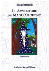 Le avventure del mago Xilofono di Elisa Sartarelli edito da Sacco