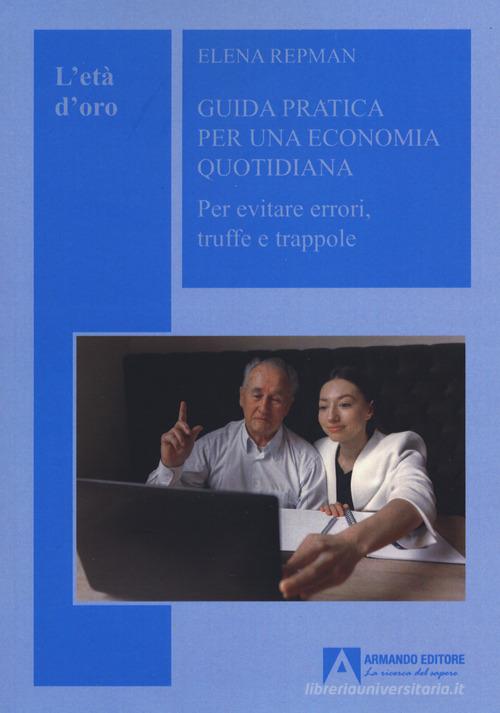 Guida pratica per una economia quotidiana di Elena Repman edito da Armando Editore