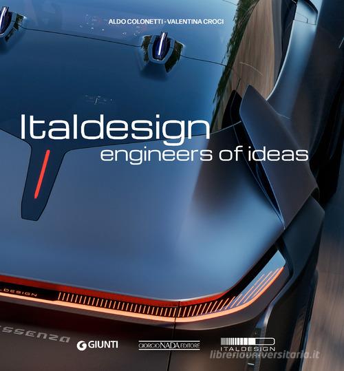 Italdesign. Engineers of ideas. Ediz. a colori di Aldo Colonetti, Valentina Croci edito da Giorgio Nada Editore