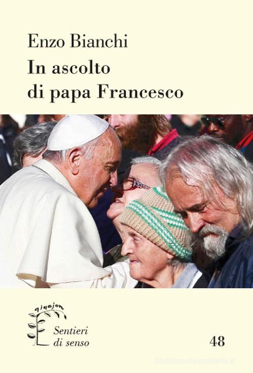 In ascolto di papa Francesco edito da Qiqajon