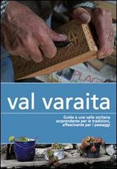 Val Varaita. Guida a una valle occitana sorprendente per le tradizioni, affascinante per i paesaggi di Davide Rossi edito da Più Eventi