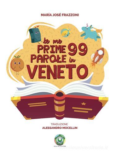Le me prime 99 parole in Veneto. Ediz. illustrata di María José Frazzoni edito da Facile Aiuto