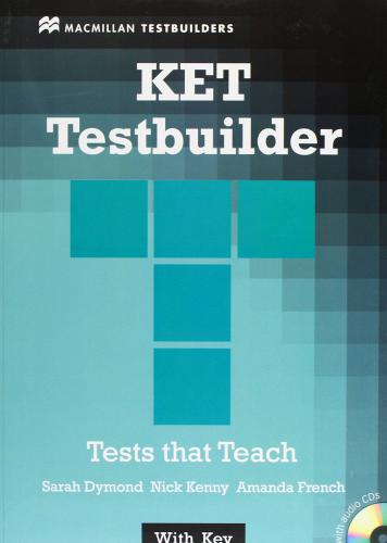 Ket testbuilder. Student's book. With key. Per la Scuola media. Con CD Audio di Sarah Dymond, Nick Kenny, Amanda French edito da Edumond