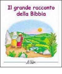 Il grande racconto della Bibbia. L'Antico Testamento narrato ai bambini di Silvia Bonzi, Maria Vago edito da EMP