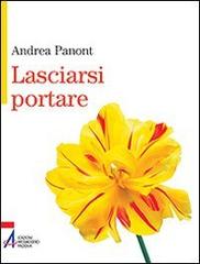 Lasciarsi portare di Andrea Panont edito da EMP