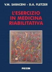 L' esercizio in medicina riabilitativa di Vincenzo M. Saraceni, D. A. Fletzer edito da Piccin-Nuova Libraria