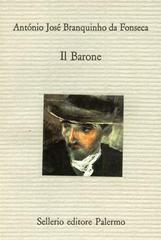 Il barone di Antonio J. Branquinho da Fonseca edito da Sellerio Editore Palermo