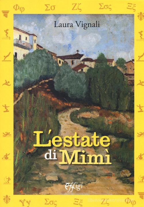 Libro L'estate di Mimì di Laura Vignali Narrazioni di C&P Adver Effigi