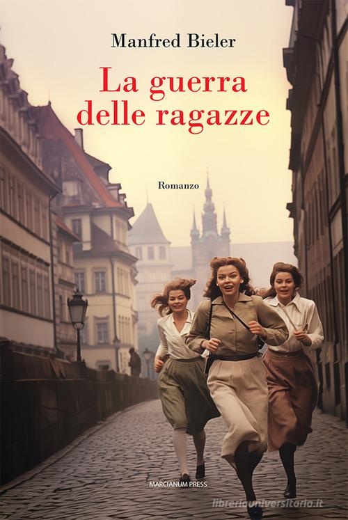 Libro La guerra delle ragazze di Manfred Bieler Il Crogiolo di Marcianum Press
