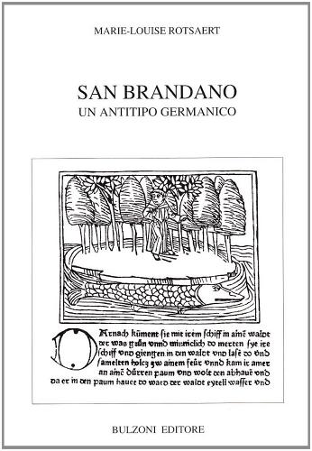 San Brandano. Un antitipo germanico di Marie-Louise Rotsaert edito da Bulzoni