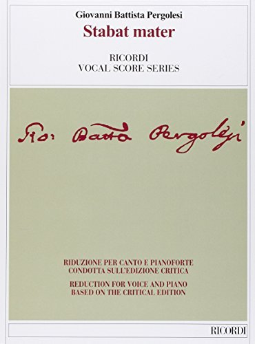 Stabat Mater. Riduzione per canto e pianoforte condotta sull'edizione critica della partitura di Giovanni Battista Pergolesi edito da Casa Ricordi