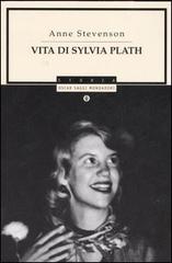 Vita di Sylvia Plath di Anne Stevenson edito da Mondadori