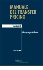 Manuale del transfer pricing di Piergiorgio Valente edito da Ipsoa