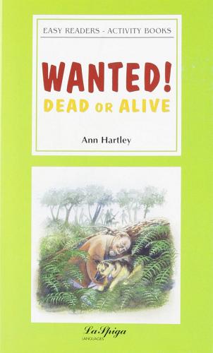 Wanted! Dead or alive. Con CD Audio di Ann Hartley edito da La Spiga Languages