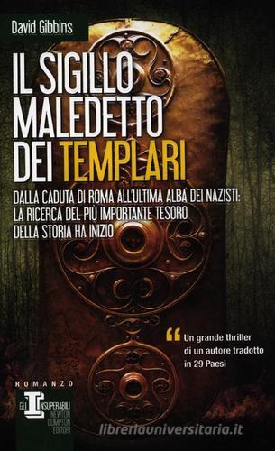 Il sigillo maledetto dei templari di David Gibbins edito da Newton Compton