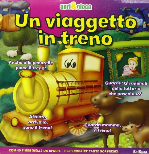 Un viaggetto in treno. Apri & gioca. Libro pop-up edito da Edibimbi