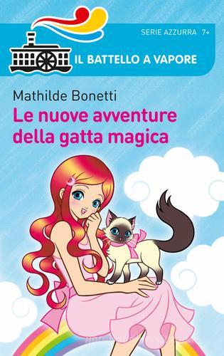 Le nuove avventure della gatta magica di Mathilde Bonetti edito da Piemme