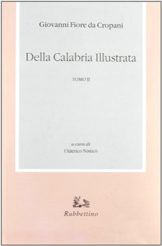 Della Calabria illustrata vol.2 di Giovanni Fiore edito da Rubbettino