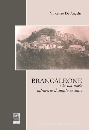 Brancaleone e la sua storia attraverso il catasto onciario di Vincenzo De Angelis edito da Città del Sole Edizioni