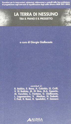 La terra di nessuno. Tra piano e progetto. Atti del Convegno (Genova, 2004) edito da Alinea