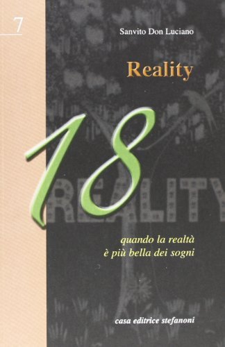 Reality. Quando la realtà è più bella dei sogni di Luciano Sanvito edito da Stefanoni Editrice