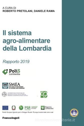 Il sistema agro-alimentare della Lombardia, Rapporto 2019 edito da Franco Angeli