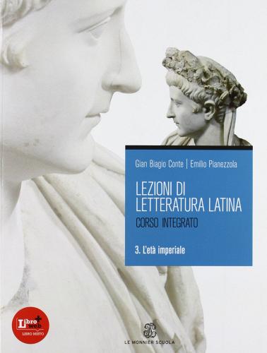 Il libro della letteratura latina. - Gian Biagio Conte, Emilio Pianezzola -  Libro Mondadori Education