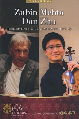 Zubin Mehta, Dan Zhu. Orchestra del Maggio Musicale Fiorentino edito da Giunti Editore