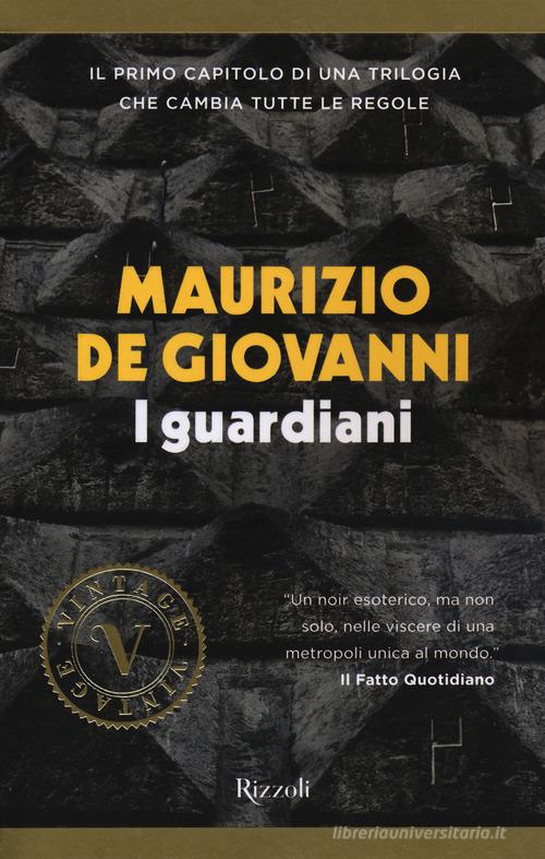 I guardiani di Maurizio de Giovanni edito da Rizzoli