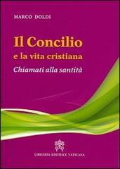 Il Concilio e la vita cristiana. Chiamati alla santità di Marco Doldi edito da Libreria Editrice Vaticana