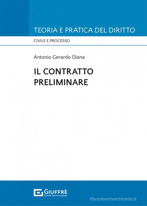 Il contratto preliminare di Antonio Gerardo Diana edito da Giuffrè