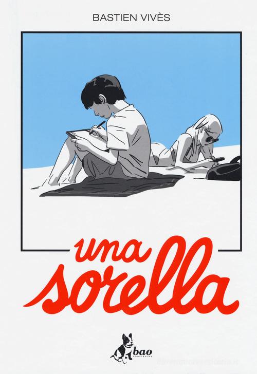 Una sorella di Bastien Vivès edito da Bao Publishing