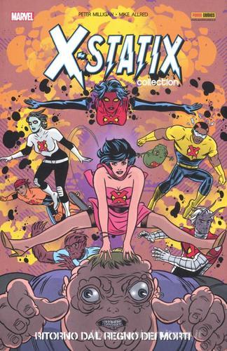 Ritorno dal regno dei morti. X-Statix vol.5 di Peter Milligan, Mike Allred edito da Panini Comics