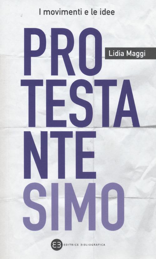 Protestantesimo di Lidia Maggi edito da Editrice Bibliografica